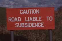 Caution: Road Liable to Subsidence